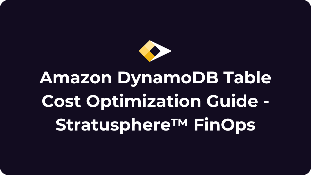 Amazon DynamoDB Table Cost Optimization Guide